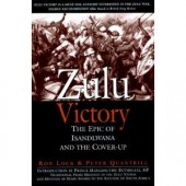 Zulu Victory: The Epic of Isandlwana and the Cover-up (Greenhill Military) by Ron Lock 